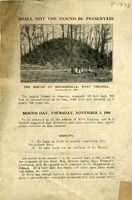 ["Pamphlet.  Includes an Order of exercises for Mound Day, Thursday, November 5, 1908 at Grave Creek Mound, Moundsville, W.Va. and a history of the Mound. "]