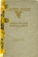 Monograph.  "Presented by Local Unions No. 28, 62, 81 and 83 of the A.F.G.W.U. to the Delegates of the Toledo, Ohio, 1910, Convention. 