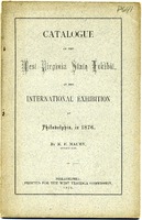 &lt;p&gt; Pamphlet. Catalog (arranged by county) which lists West Virginia products displayed at the Exhibition.&lt;br /&gt; &lt;br /&gt;  &lt;/p&gt;