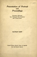 ["&lt;p&gt; Pamphlet. Includes the proceedings of the court session devoted to the presentation and acceptance of the portraits of the judges of the court who had died since its organization in June 1891. Includes the address of Mr. W. C. Wickham Renshaw, of the Huntington (W. Va.) Bar, who presented the portrait of the late Nathan Goff, of Clarksburg, West Virginia.&lt;/p&gt;"]